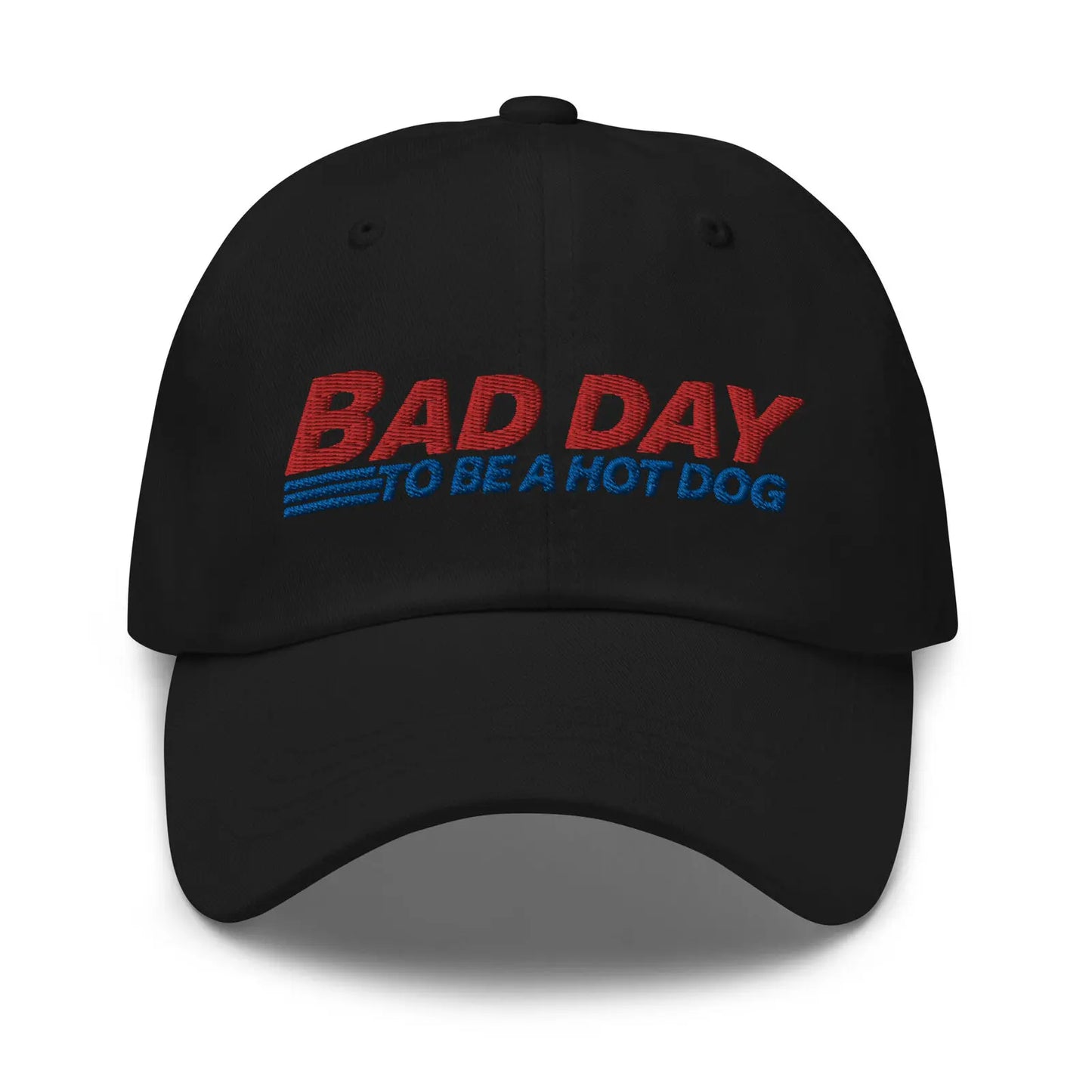 Bad Day to Be a Hot Dog Hat Funny Hat (Embroidered Dad Hat)