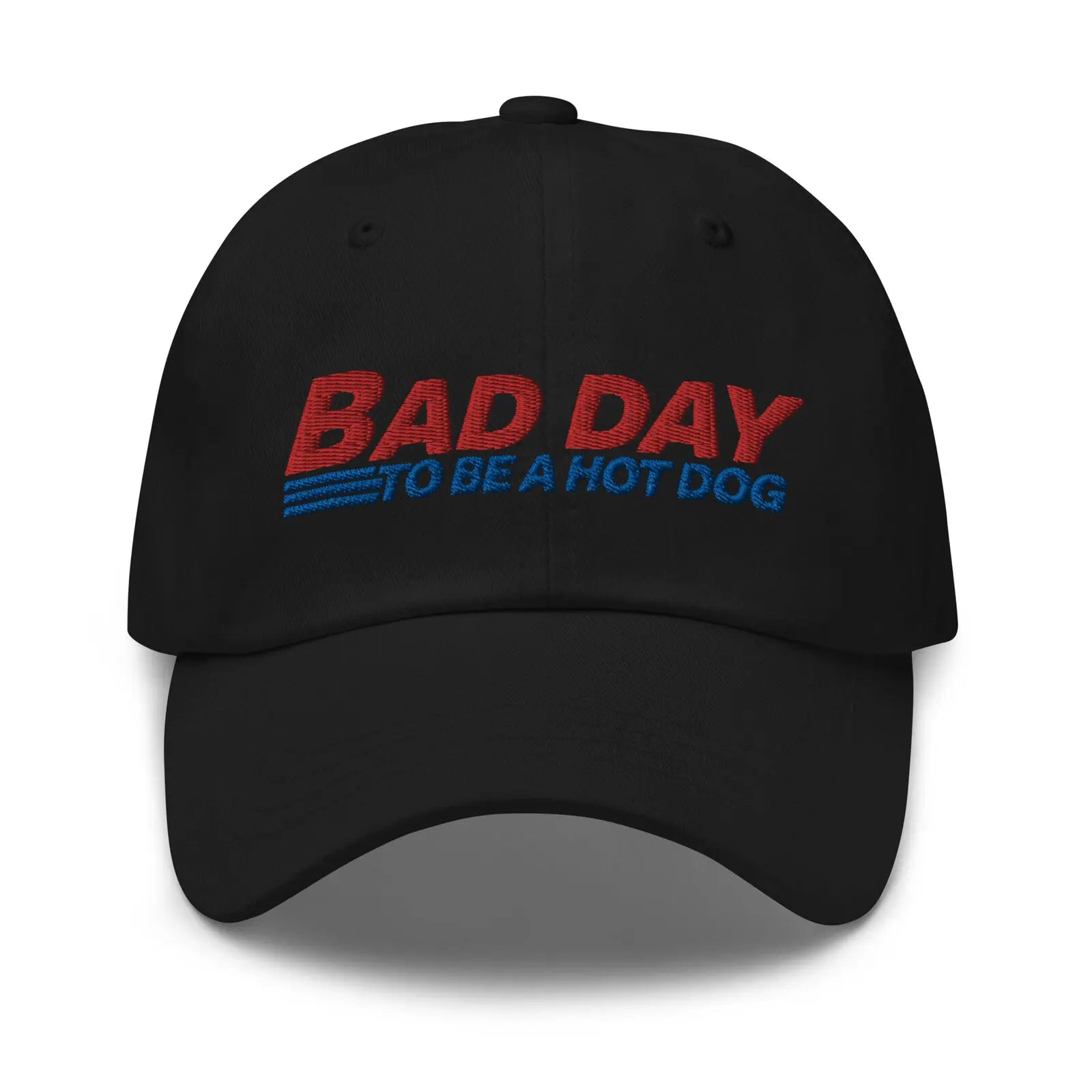 Bad Day to Be a Hot Dog Hat Funny Hat (Embroidered Dad Hat)